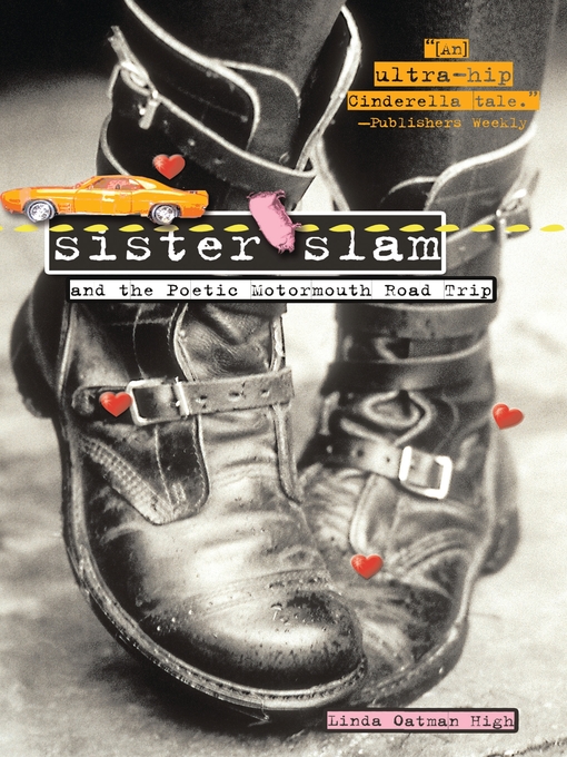 Title details for Sister Slam and the Poetic Motormouth Road Trip by Linda Oatman-High - Available